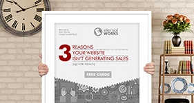 3  REASONS YOUR WEBSITE ISN'T  GENERATING SALES